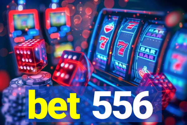 bet 556